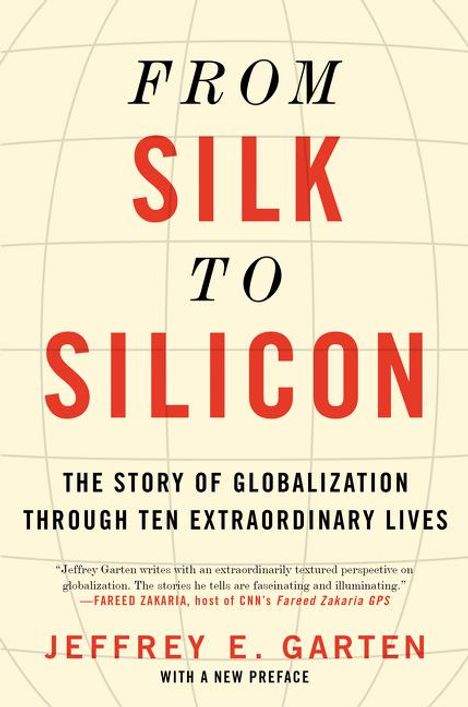 Jeffrey E Garten: From Silk to Silicon, Buch