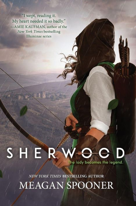 Zitat von Amie Kaufman. Titel: "Sherwood". Untertitel: "The lady becomes the legend". Autorin: Meagan Spooner. Frau mit Bogen.