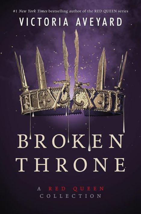 Victoria Aveyard: Broken Throne: A Red Queen Collection, Buch