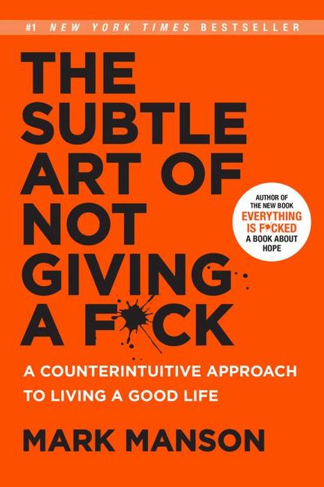 Mark Manson: The Subtle Art of Not Giving a F*ck, Buch
