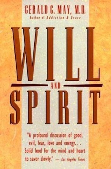 Gerald G. May: Will and Spirit, Buch