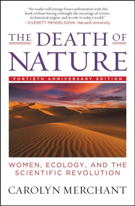 Carolyn Merchant: The Death of Nature: Women, Ecology, and the Scientific Revolution, Buch