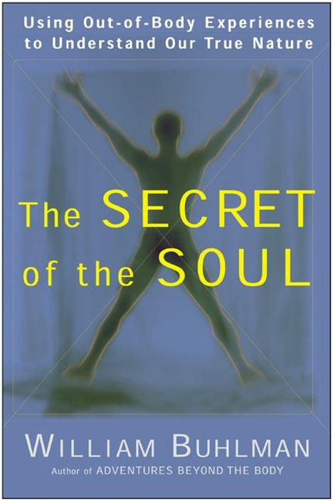 William L Buhlman: The Secret of the Soul, Buch