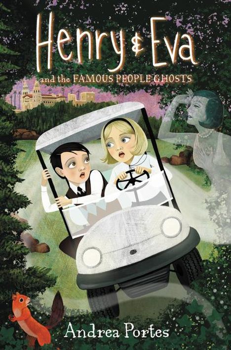 Andrea Portes: Henry &amp; Eva and the Famous People Ghosts, Buch