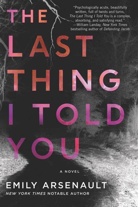 Emily Arsenault: The Last Thing I Told You, Buch