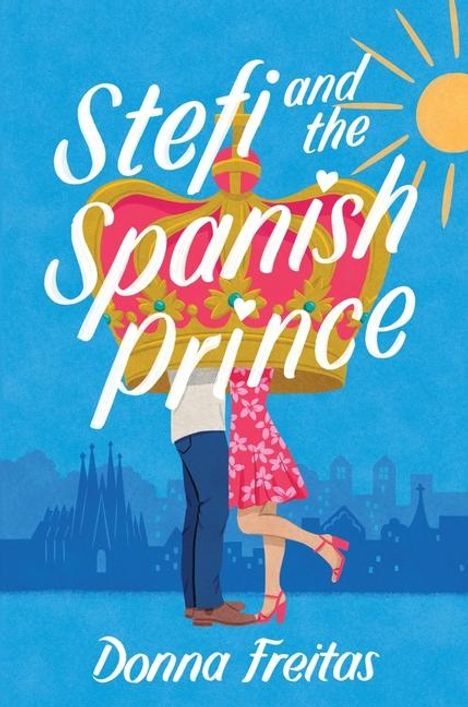 Donna Freitas: Stefi and the Spanish Prince, Buch