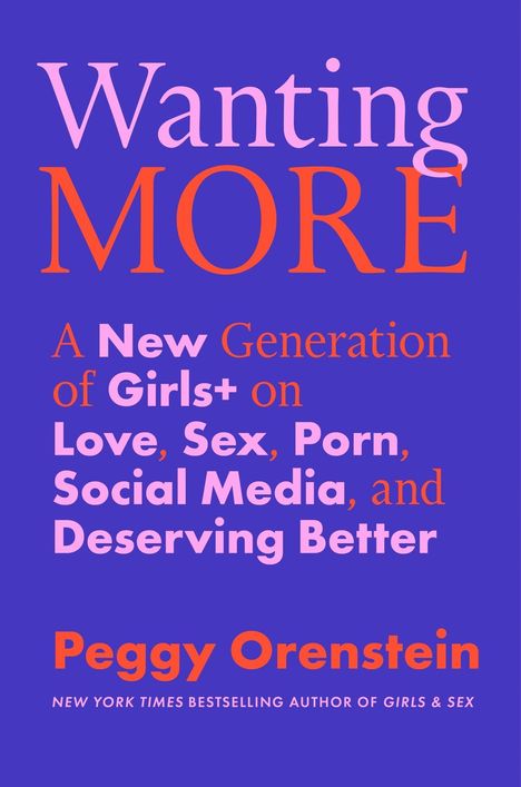 Der Text beschreibt ein Buch mit dem Titel "Wanting More" von Peggy Orenstein. Farbschema: Lila und Orange.