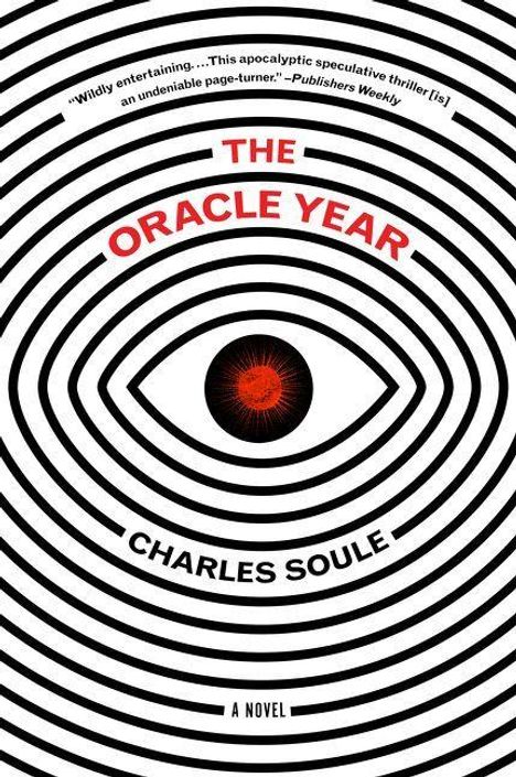 Text: "The Oracle Year", "Charles Soule", "A Novel". Illustration: Ein Auge mit konzentrischen Kreisen um ein rotes Zentrum.