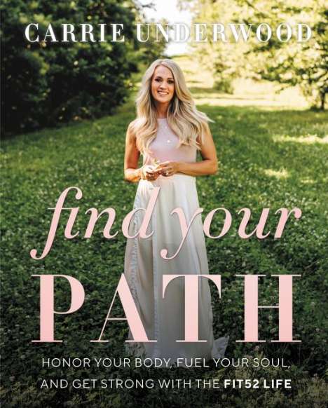 Carrie Underwood: Find Your Path, Buch