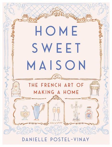 Danielle Postel-Vinay: Home Sweet Maison, Buch