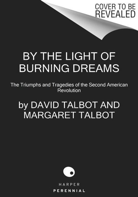 David Talbot: By the Light of Burning Dreams, Buch