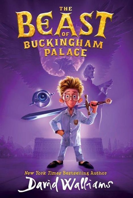 "The Beast of Buckingham Palace" oben, "New York Times Bestselling Author", "David Walliams" unten. Illustrativer Stil, Junge in Pyjama mit Schwert.