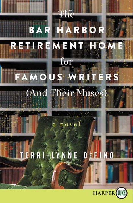 Terri-Lynne Defino: The Bar Harbor Retirement Home for Famous Writers (and Their Muses), Buch