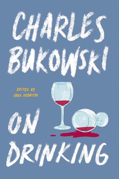 Charles Bukowski: On Drinking, Buch
