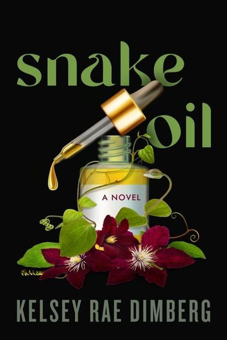 Kelsey Rae Dimberg: Snake Oil, Buch