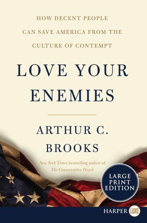 Arthur C Brooks: Love Your Enemies LP, Buch