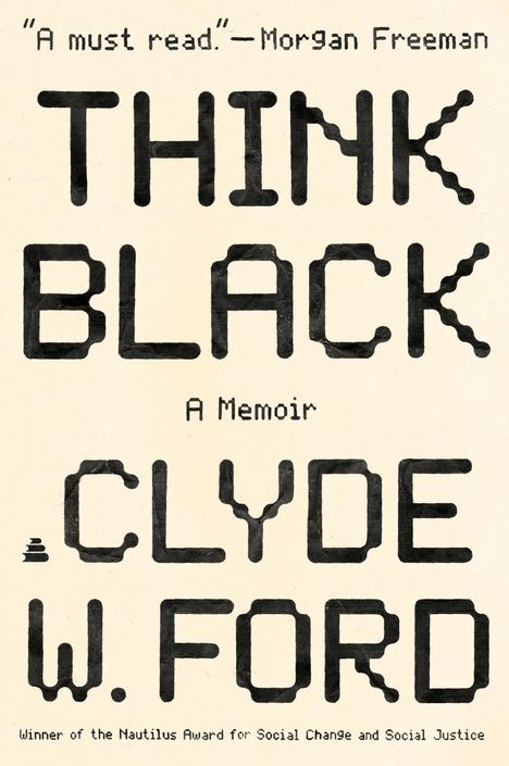 Clyde W Ford: Think Black, Buch