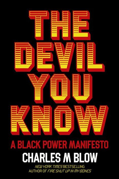 Charles M Blow: The Devil You Know, Buch