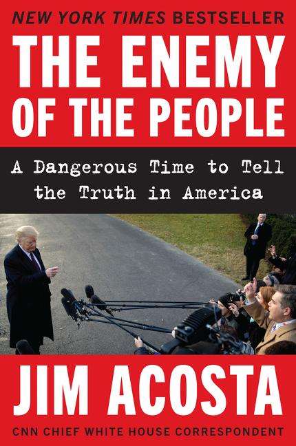 Jim Acosta: The Enemy of the People, Buch