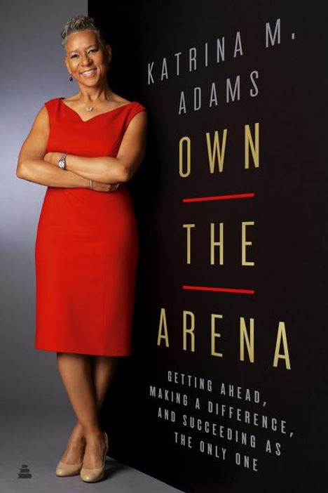 Katrina M. Adams: Own The Arena, Buch
