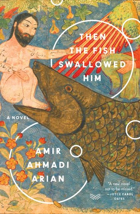 Amir Ahmadi Arian: Then the Fish Swallowed Him, Buch