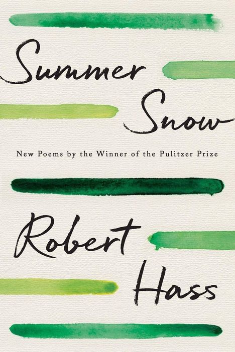 Robert Hass: Summer Snow, Buch