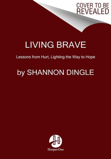 Shannon Dingle: Living Brave, Buch