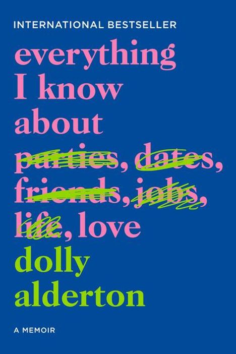 Dolly Alderton: Everything I Know Abt Love, Buch