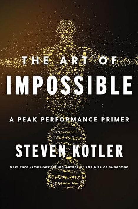 Steven Kotler: The Art of Impossible, Buch