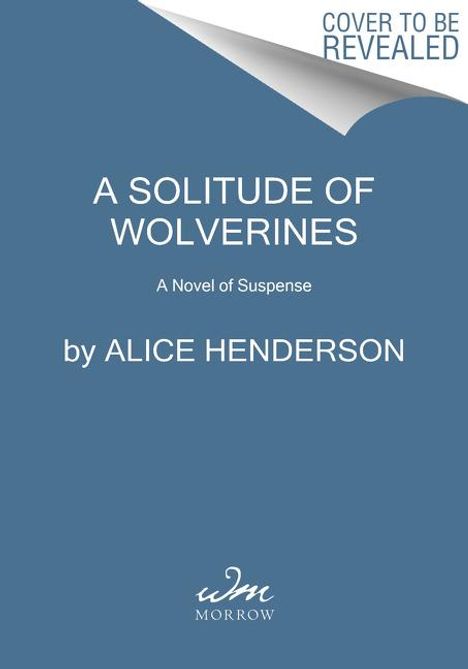 Alice Henderson: A Solitude of Wolverines, Buch