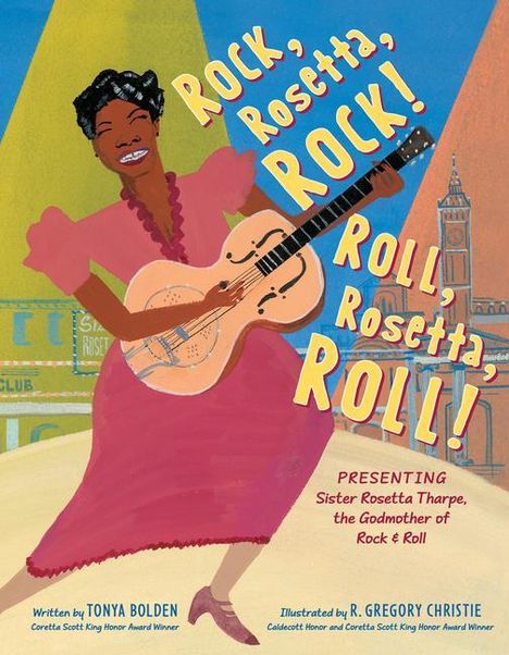 Tonya Bolden: Rock, Rosetta, Rock! Roll, Rosetta, Roll!, Buch