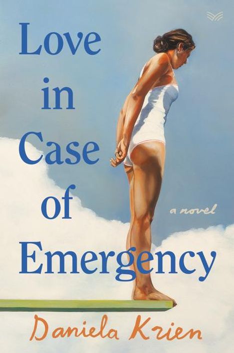 Daniela Krien: Love in Case of Emergency, Buch