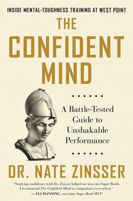 Nate Zinsser: The Confident Mind: A Battle-Tested Guide to Unshakable Performance, Buch