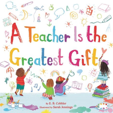 E B Cobbler: A Teacher Is the Greatest Gift, Buch