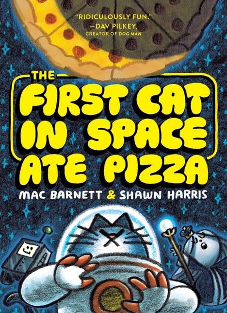 Mac Barnett: The First Cat in Space Ate Pizza, Buch