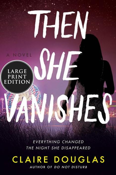 Claire Douglas: Then She Vanishes, Buch