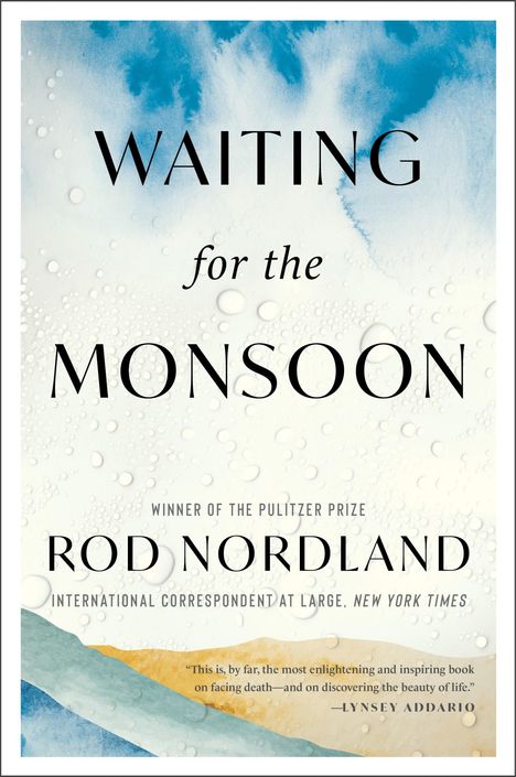 Rod Nordland: Waiting for the Monsoon, Buch