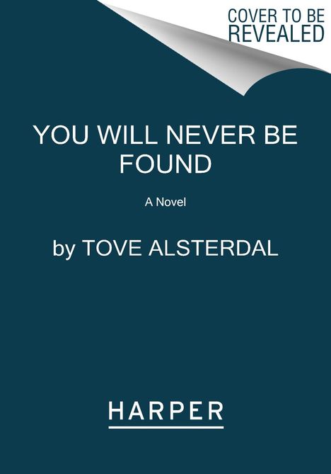 Tove Alsterdal: You Will Never Be Found, Buch