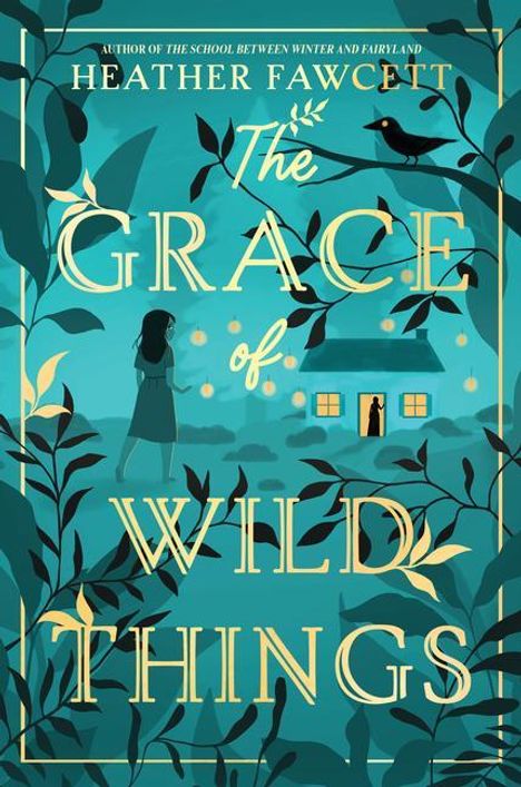 Heather Fawcett: The Grace of Wild Things, Buch