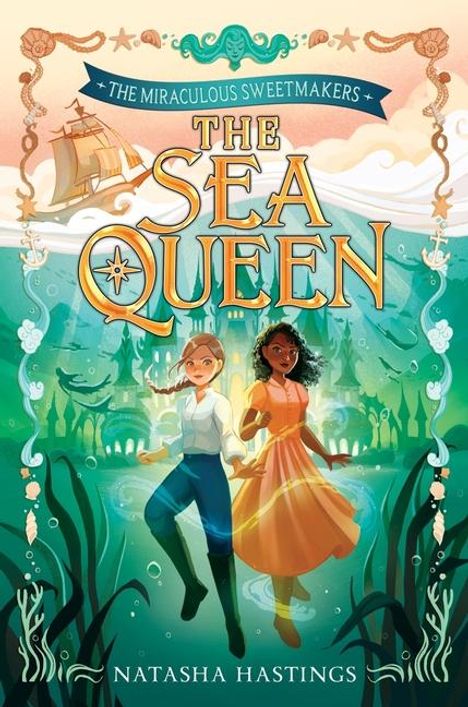 Natasha Hastings: The Miraculous Sweetmakers #2: The Sea Queen, Buch