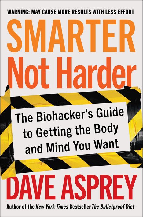 Dave Asprey: Smarter Not Harder, Buch
