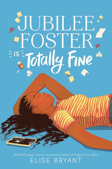 Der Text lautet: "Jubilee Foster is Totally Fine" von Elise Bryant. Eine Frau liegt entspannt, umgeben von Zetteln und einem Handy.