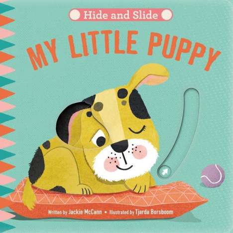 Jackie Mccann: Hide &amp; Slide: My Little Puppy, Buch