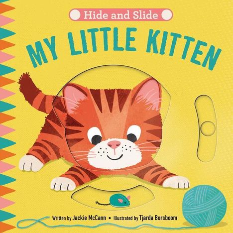 Jackie Mccann: Hide &amp; Slide: My Little Kitten, Buch