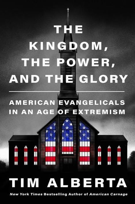 Tim Alberta: The Kingdom, the Power, and the Glory, Buch