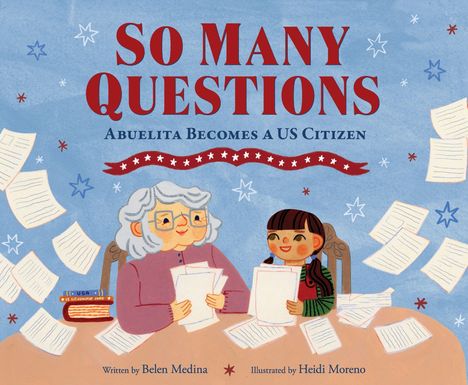 "So Many Questions", "Abuelita Becomes a US Citizen". Eine ältere Frau und ein Kind halten Papiere; umgeben von schwimmenden Blättern.