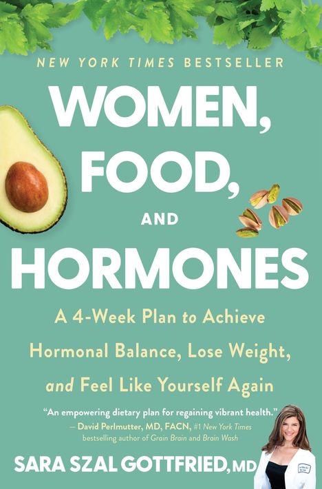 "Women, Food, and Hormones" — Ein 4-Wochen-Plan zur hormonellen Balance. Bild einer Avocado, Pistazien und eine lächelnde Frau.