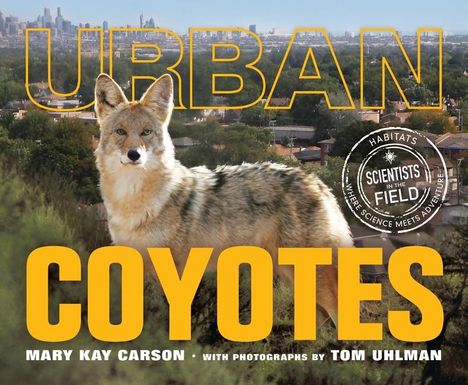 Mary Kay Carson: Urban Coyotes, Buch