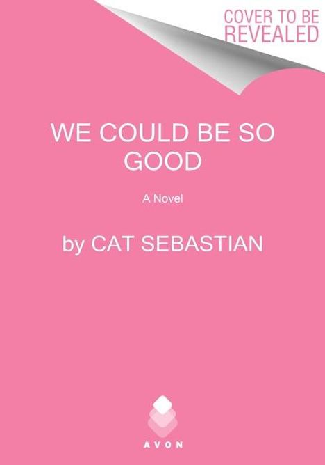 Cat Sebastian: We Could Be So Good, Buch