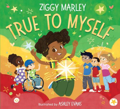 "ZIGGY MARLEY" und "TRUE TO MYSELF" oben. Illustration von Kindern, die fröhlich tanzen, eines im Rollstuhl. 